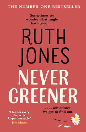Never Greener de Ruth Jones