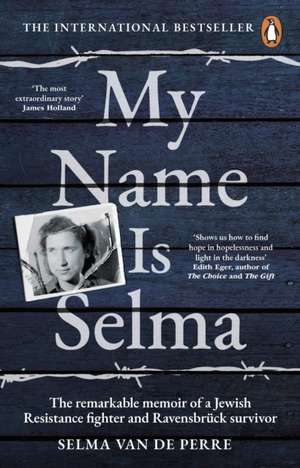 My Name Is Selma de Selma van de Perre