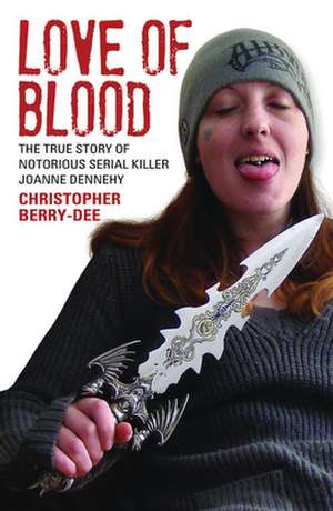 Love of Blood de Christopher Berry-Dee