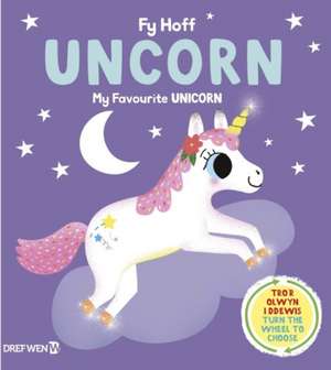 Fy Hoff Uncorn / My Favourite Unicorn de Campbell Books