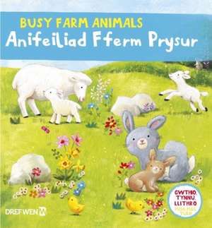 Cyfres Gwthio, Tynnu, Llithro: Anifeiliad Fferm Prysur / Busy Farm Animals de Dref Wen