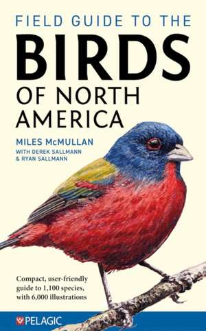 Field Guide to the Birds of North America de Miles McMullan