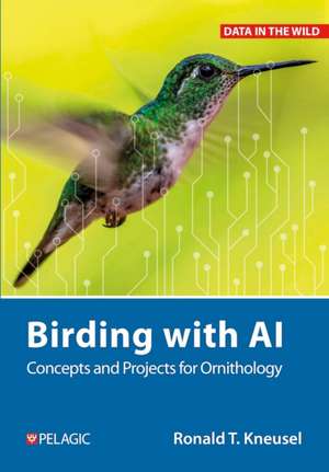 Birding with AI de Ronald T. Kneusel
