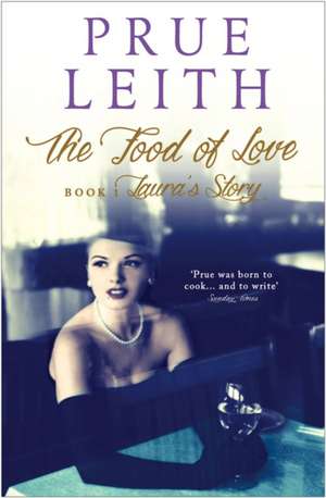 The Food of Love de Prue Leith