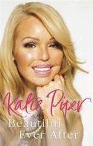 Beautiful Ever After de Katie Piper