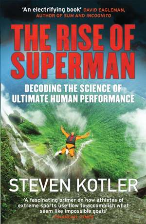 The Rise of Superman de Steven Kotler