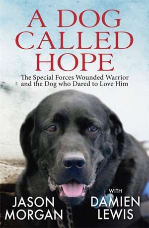 A Dog Called Hope de Jason Morgan