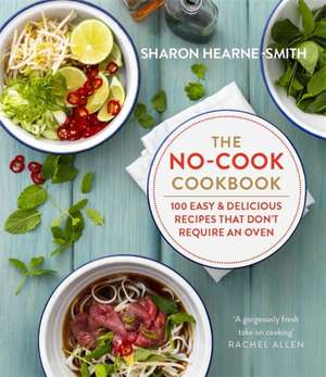 The No-Cook Cookbook de Sharon Hearne-Smith