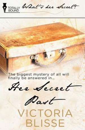 Her Secret Past de Victoria Blisse