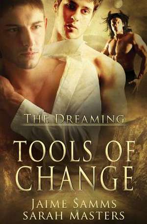 The Dreaming: Tools of Change de Sarah Masters