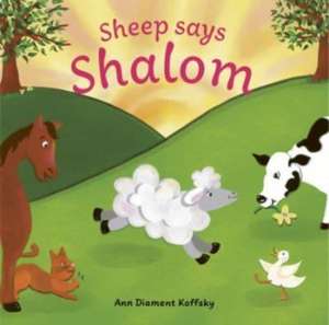 Sheep Says Shalom de Ann D Koffsky