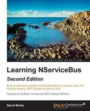 Learning Nservicebus - Second Edition: Distributed Log Collection for Hadoop - Second Edition de David Boike