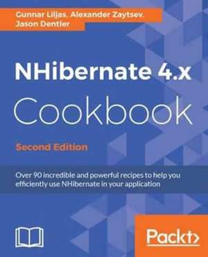 NHibernate 4.x Cookbook - Second Edition de Gunnar Liljas