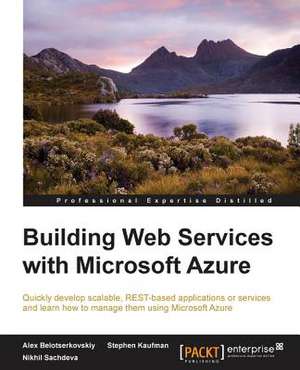 Building Web Services with Microsoft Azure de Nikhil Sachdeva