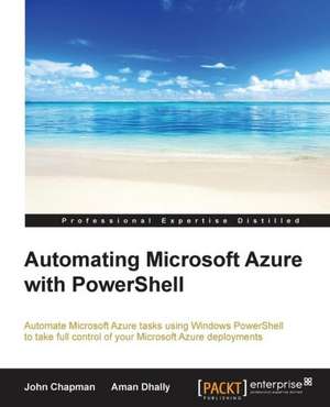 Automating Microsoft Azure with Powershell de John Economist Chapman