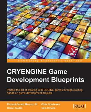 Cryengine Game Development Blueprints de Richard G. Marcoux