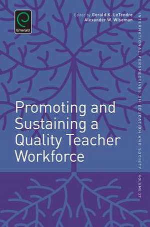 Promoting and Sustaining a Quality Teacher Workforce de Alexander W. Wiseman