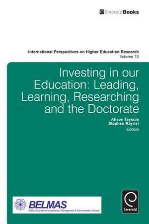 Investing in our Education – Leading, Learning, Researching and the Doctorate de Alison Taysum