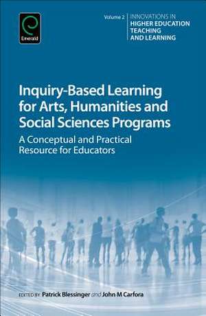 Inquiry–Based Learning for Faculty and Institutional Development – A Conceptual and Practical Resource for Educators de Patrick Blessinger