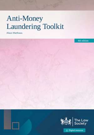 Anti-Money Laundering Toolkit de Alison Matthews