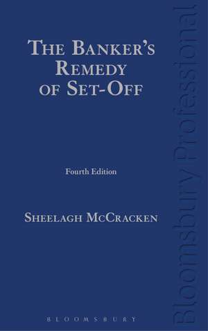 The Banker's Remedy of Set-Off de Sheelagh McCracken