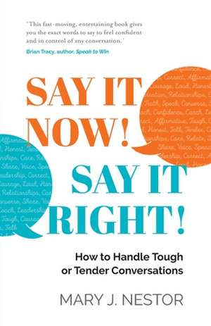 SAY IT NOW! SAY IT RIGHT! de Mary J. Nestor