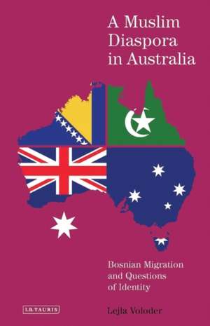 Muslim Diaspora in Australia de Lejla Voloder