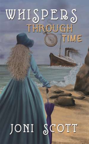 Whispers Through Time de Joni Scott