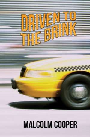 Driven to the Brink de Malcolm Cooper