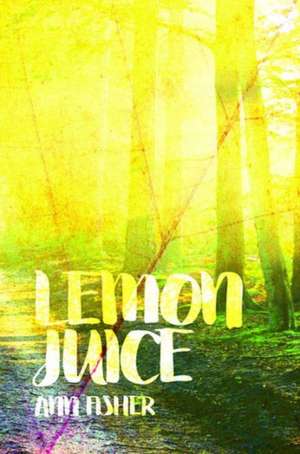 Lemon Juice de Ann Fisher