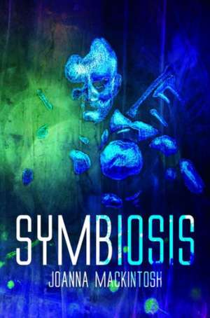 Symbiosis de Joanna Mackintosh