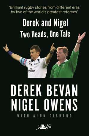 Derek and Nigel - Two Heads, One Tale de Derek Bevan