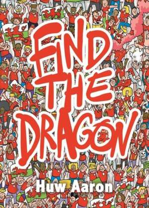 Find the Dragon de Huw Aaron