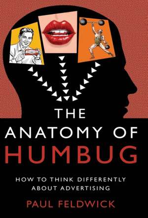 The Anatomy of Humbug de Paul Feldwick