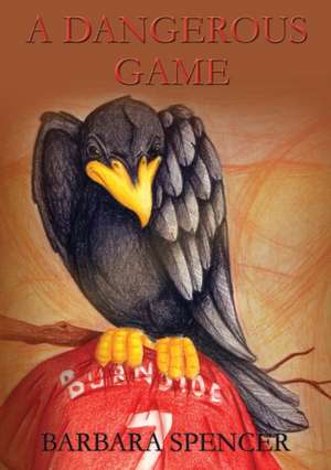 Spencer, B: A Dangerous Game de Barbara Spencer