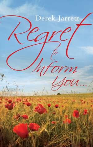 Regret to Inform You... de Derek Jarrett