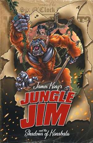 Jungle Jim and the Shadow of Kinalabu de James King