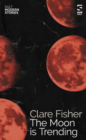 The Moon is Trending de Clare Fisher