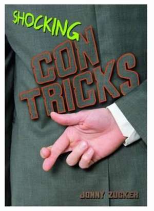 Shocking Con Tricks de Jonny Zucker
