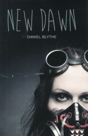 New Dawn de Daniel Blythe