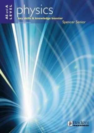 AS and A Level Physics de Spencer Senior