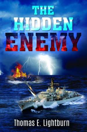 The Hidden Enemy de Thomas E. Lightburn