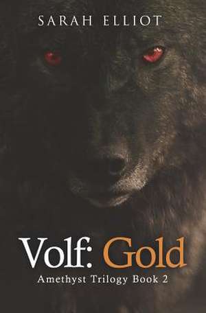 Volf: Gold de Sarah Elliot