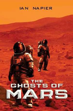 The Ghosts of Mars de Ian Napier