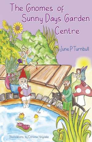 The Gnomes of Sunny Days Garden Centre de June P Turnbull