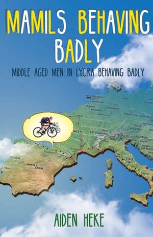 Mamils Behaving Badly de Aiden Heke