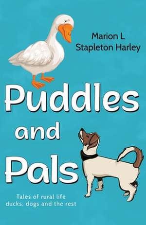 Puddles and Pals de Marion L Stapleton Harley