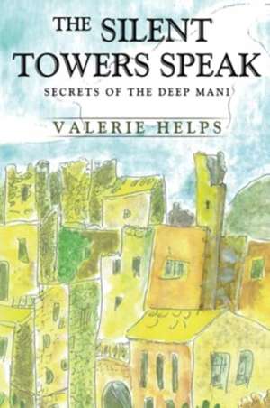 The Silent Towers Speak de Valerie Helps