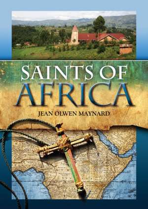 Saints of Africa de Jean Olwen Maynard