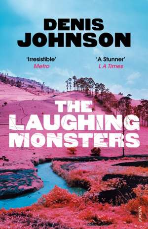 The Laughing Monsters de Denis Johnson